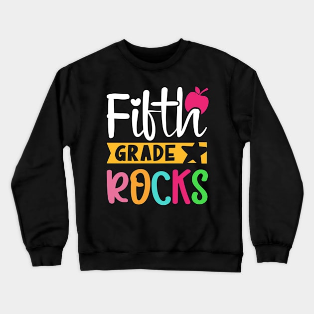 5th Grade Rocks | Funny First Day of School Teacher Girls & Boys Crewneck Sweatshirt by TeePalma